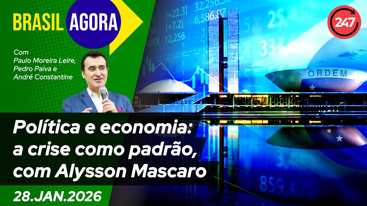 Brasil Agora - Política e economia: a crise como padrão, com Alysson Mascaro 28.1.26