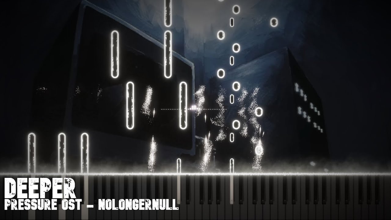 Deeper [VOL 2 - PRESSURE GAME OST ] Piano Arrangement - NoLongerNull