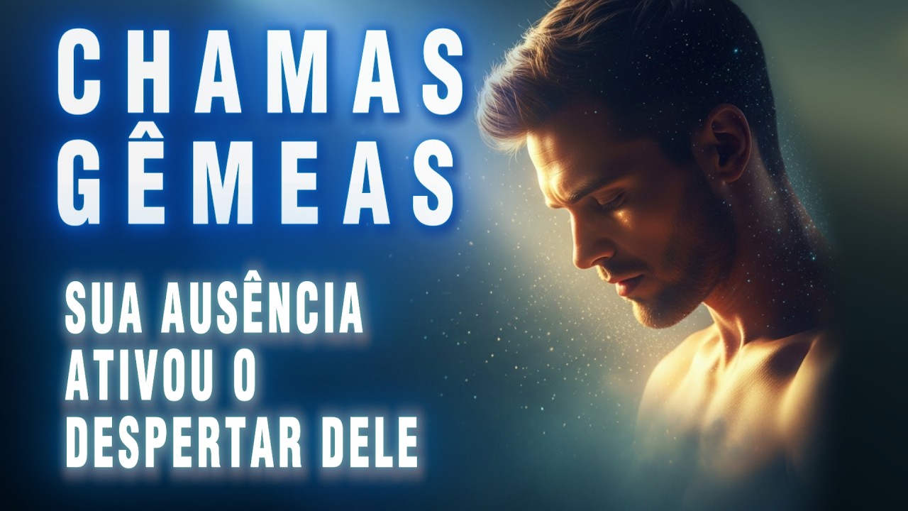 Chamas Gêmeas   Você É A Razão Da Transformação Da Alma Dele
