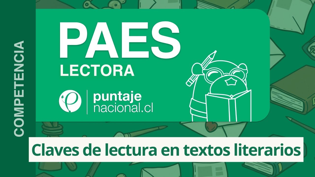 PAES | Competencia Lectora | Claves de lectura en textos literarios