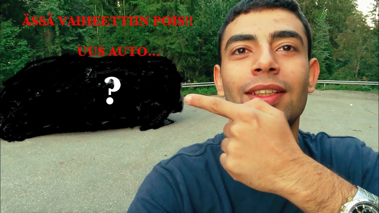 BYE BYE &Auml;SS&Auml;! UUS AUTO TILALLE...