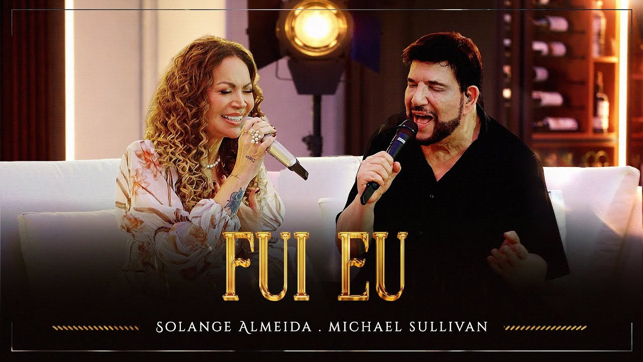 Fui Eu - Solange Almeida feat. Michael Sullivan (Clipe Oficial)