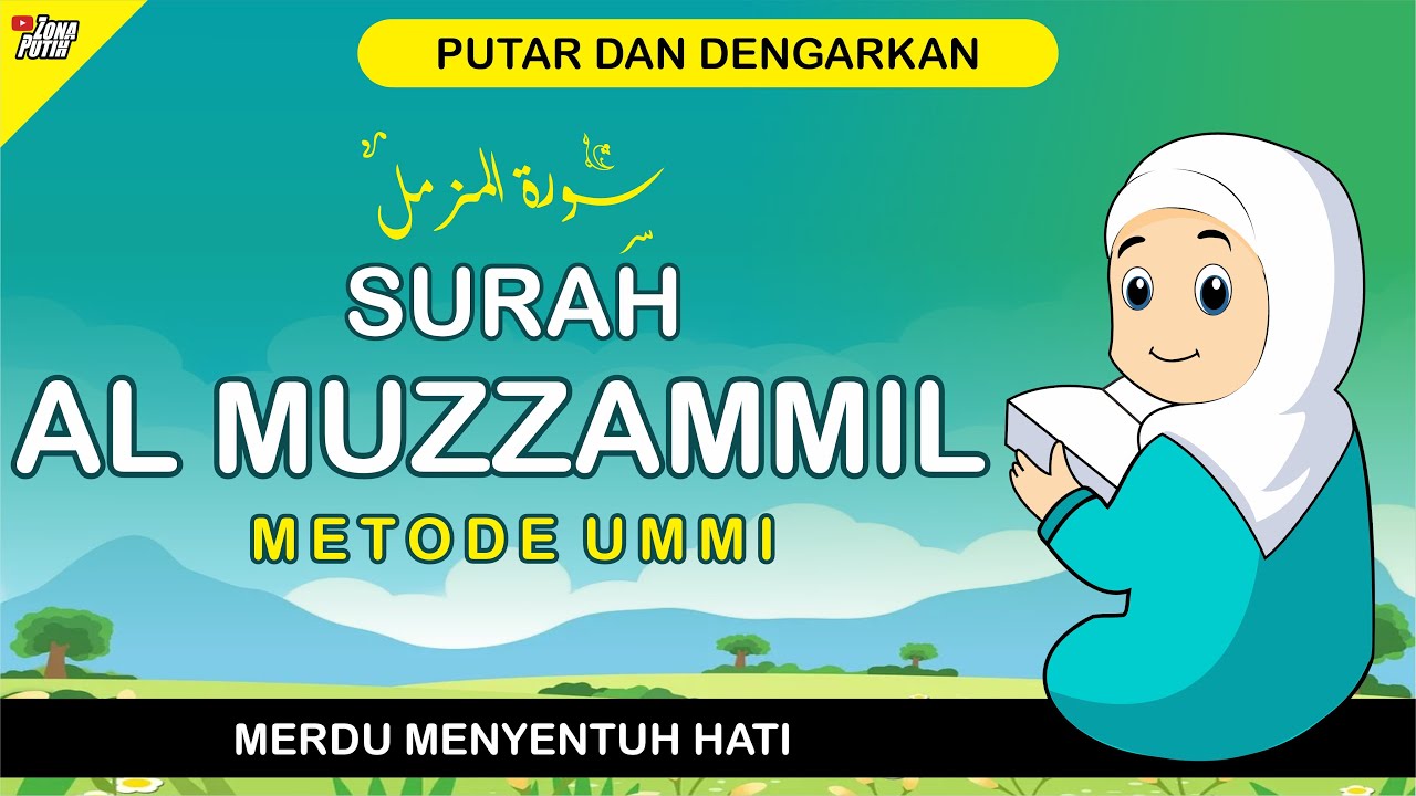 SURAH AL MUZZAMMIL MERDU  سورة المزمل - Murottal Juz 29 Metode Ummi - 3 Kali Diulang
