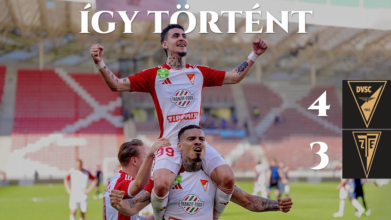 🎥Így történt: DVSC-ZTE 4-3⚽🔥