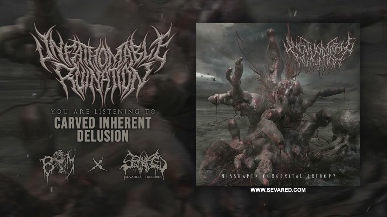 UNFATHOMABLE RUINATION - Carved Inherent Delusion | SEVARED RECORDS | BRUTAL MIND PROMOTION