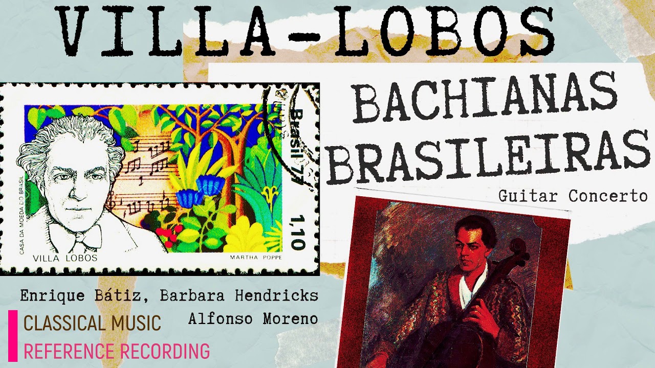 Villa-Lobos - Bachianas Brasileiras Full No.1,2,4,5,6,7,8,9 + P° (r.rec. : Barbara Hendricks, Bátiz)