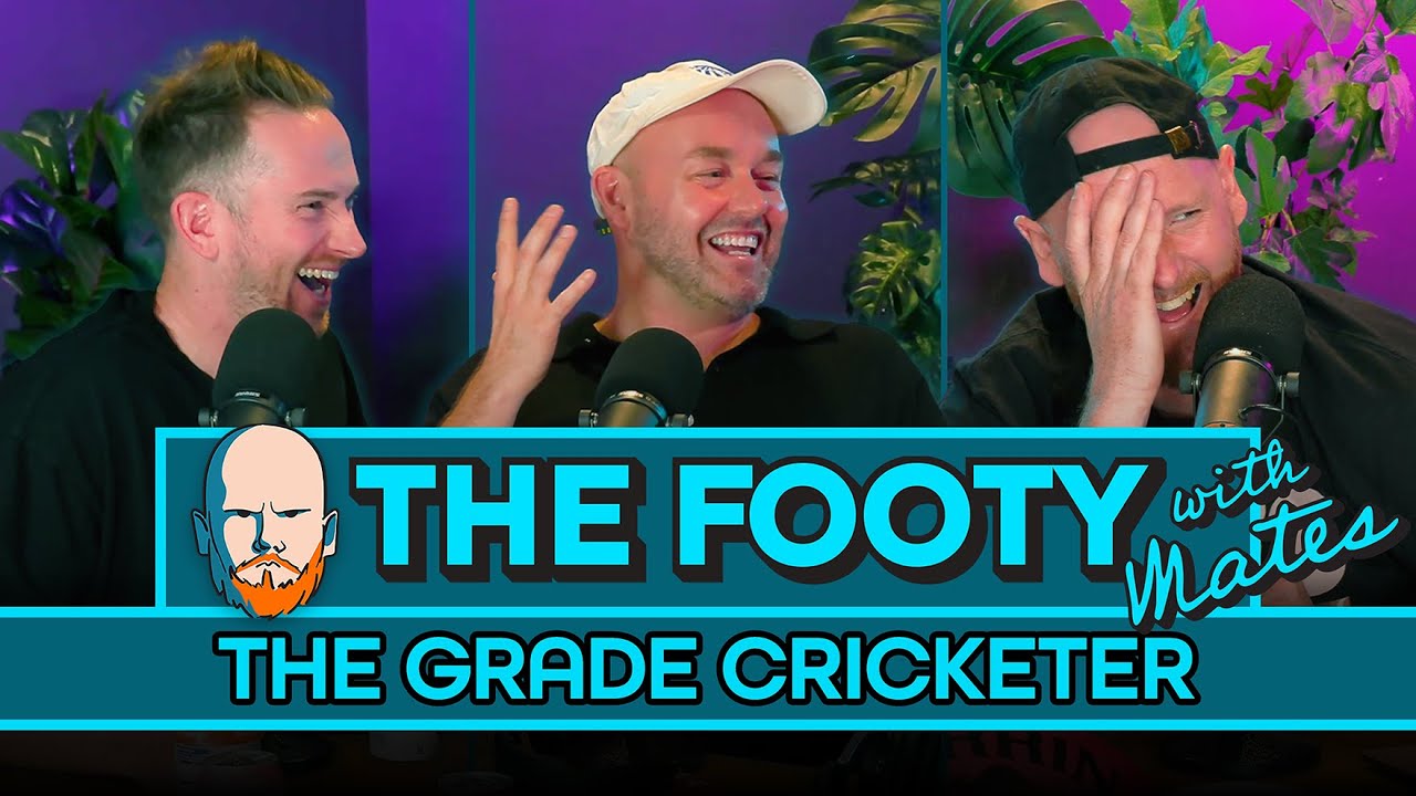 The Footy with The Grade Cricketer | The Footy with Mates