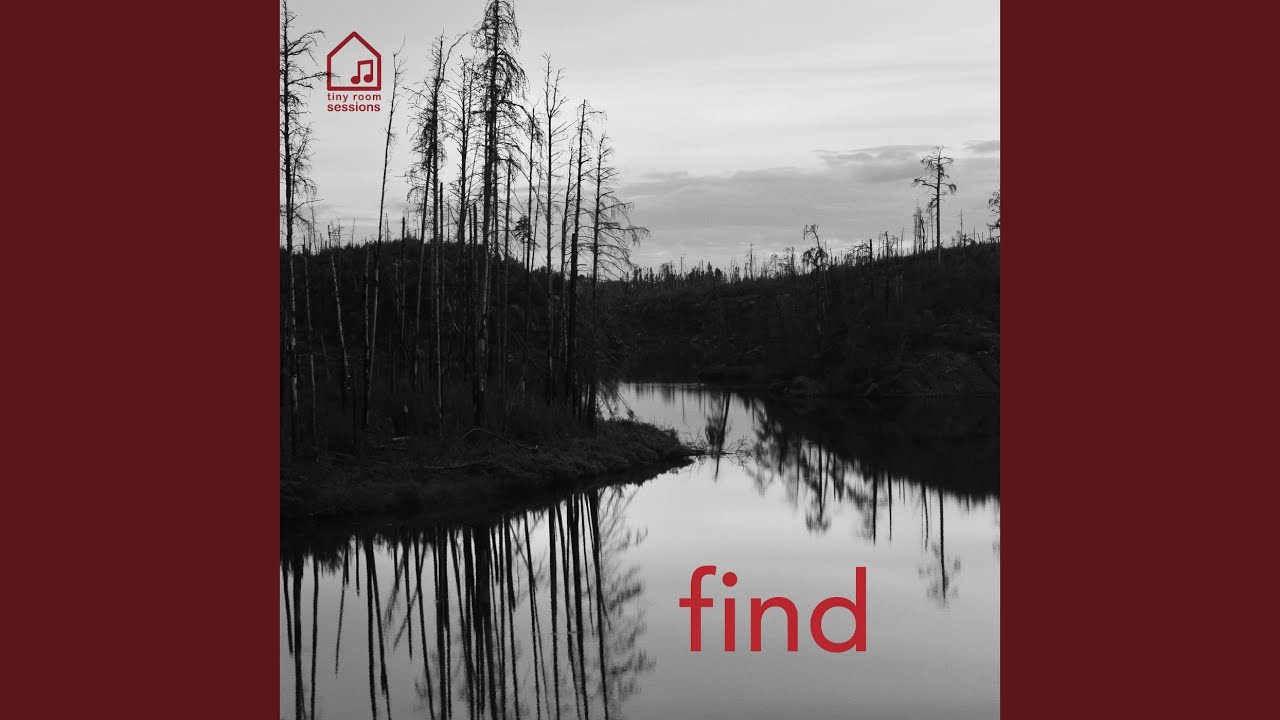 Find (Tiny Room Sessions)