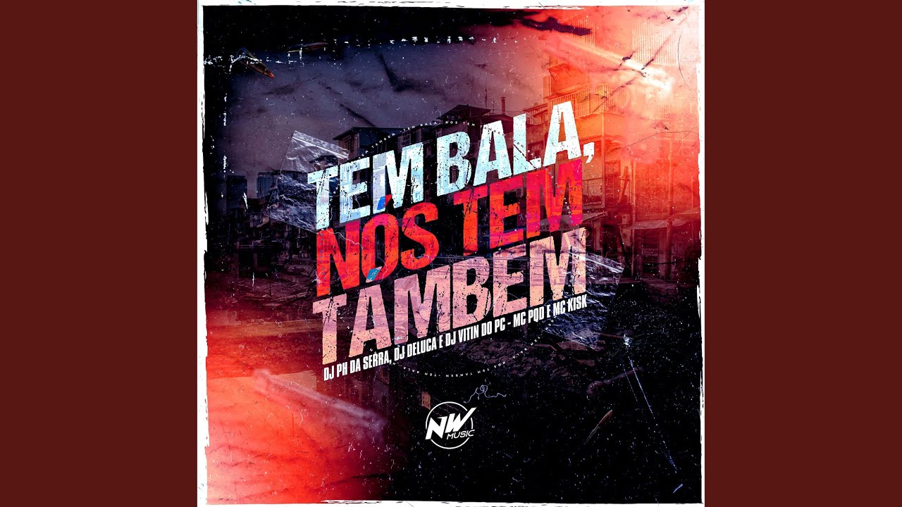 Tem Bala, Nós Tem Tambem