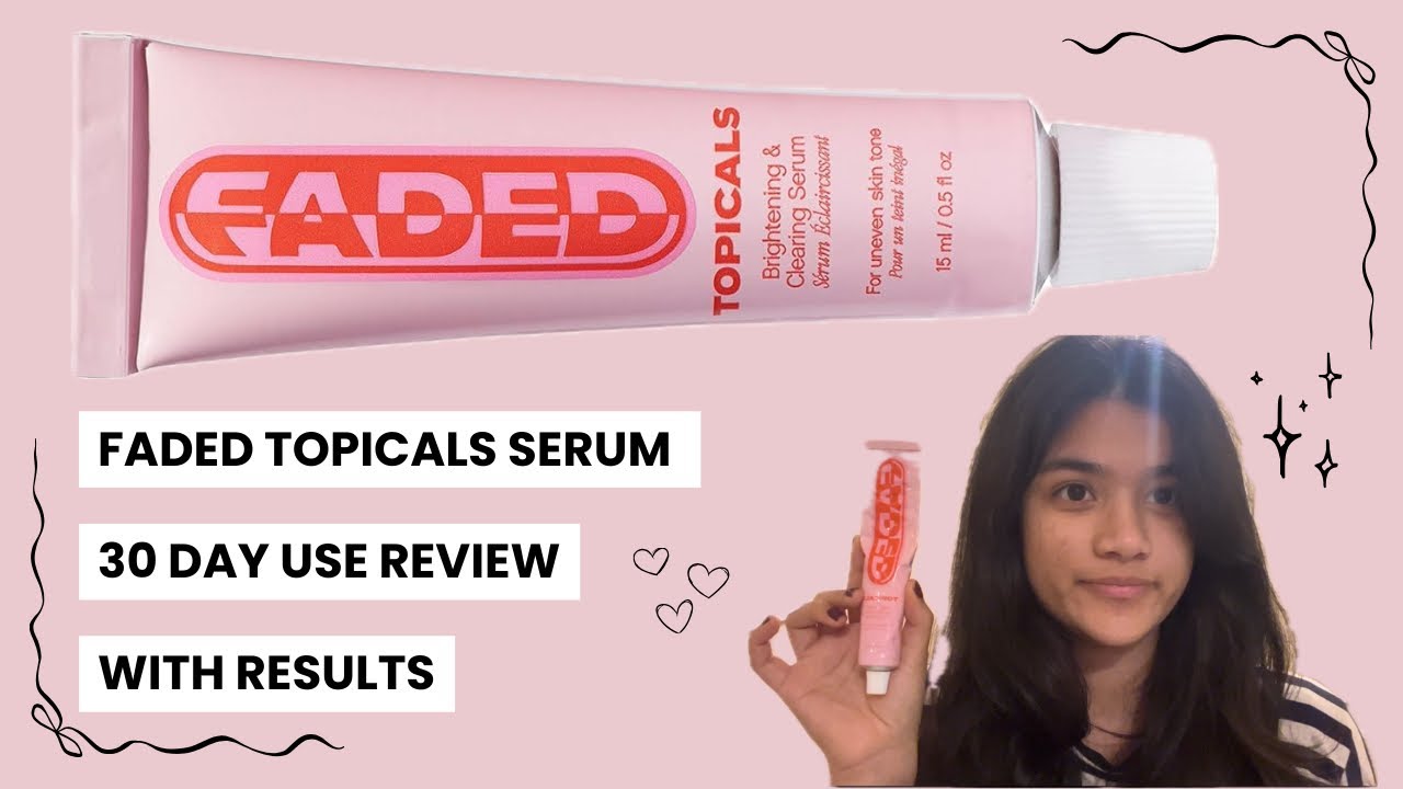 Faded Topicals Brightening & Clearing Serum 30 Day Use Review | The 30-Day Test