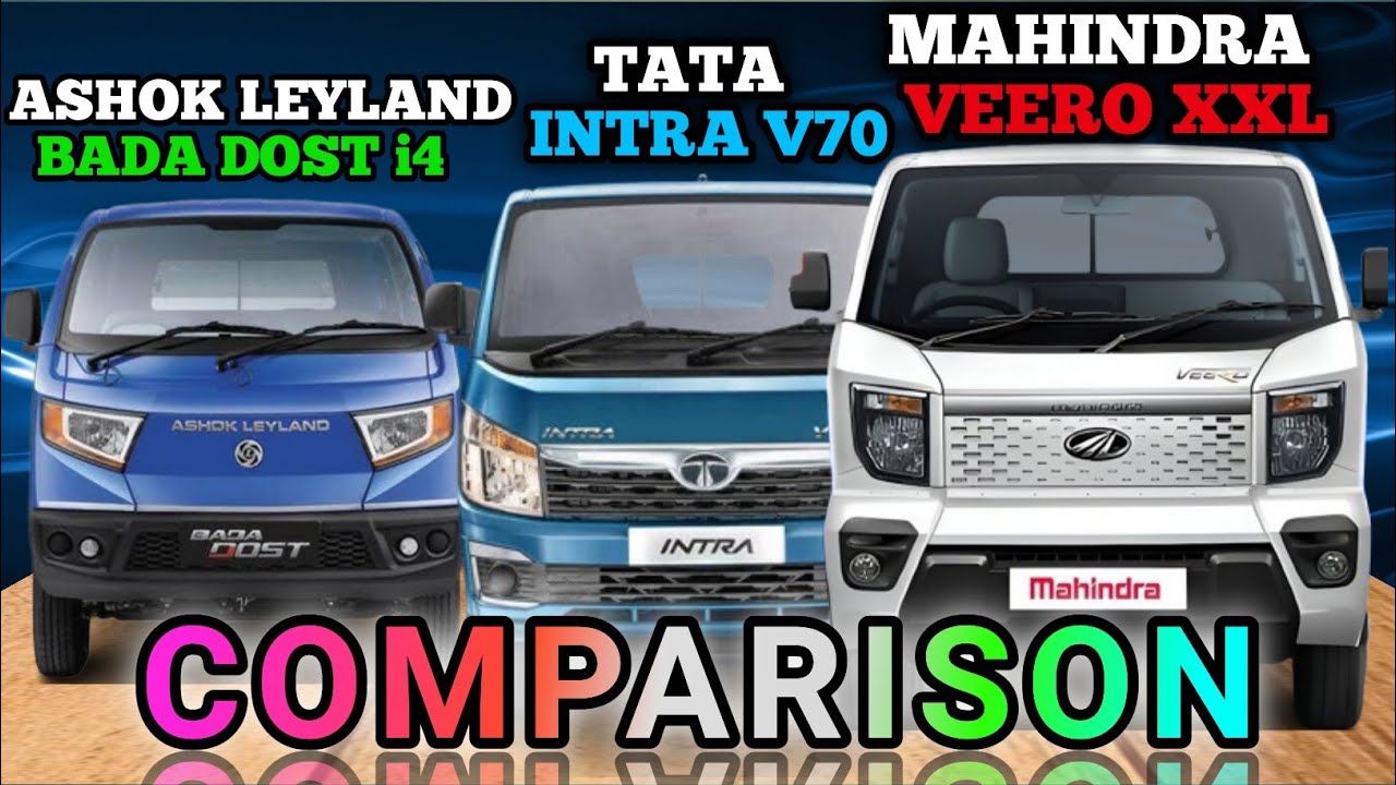 Ashok Leyland BADA DOST Vs Tata INTRA V70  Vs Mahindra VEERO XXL | 2024 |