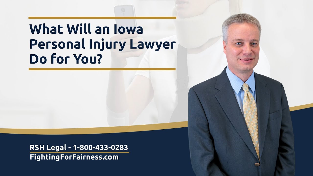 What Will an Iowa Personal Injury Lawyer Do for You