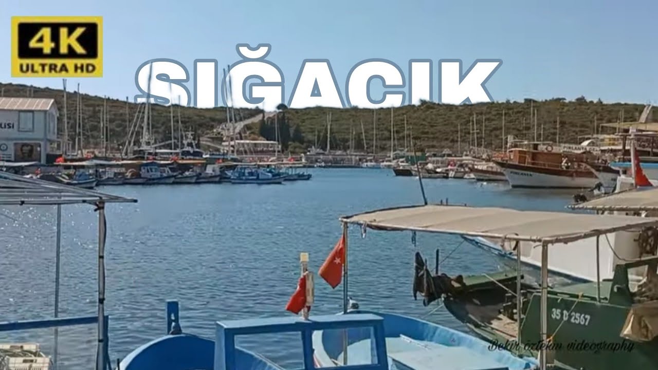 SIĞACIK, İZMİR -T&Uuml;RKİYE (4K 60FPS)