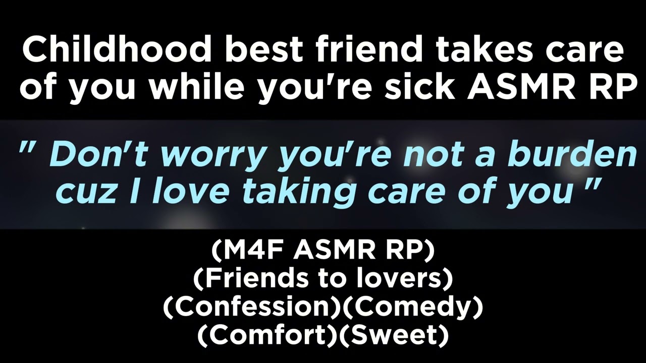 Childhood best friend takes care of you while you're sick (M4F ASMR RP)(Friends to lovers)(Comfort)