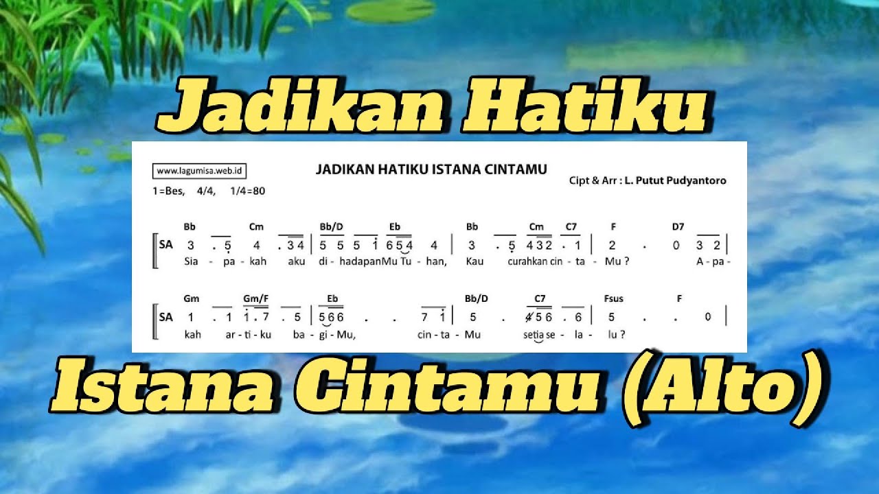 Jadikan Hatiku Istana Cintamu - L. Putut Pudyantoro (Alto)