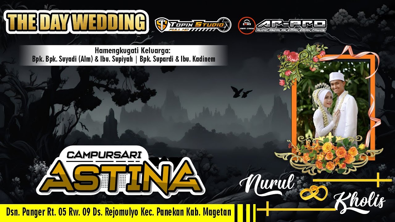 03 LIVE TOPIX STUDIO WEDDING  NURUL & KHOLIS || CS ASTINA || AR PRO AUDIO || PANGER PANEKAN MAGETAN