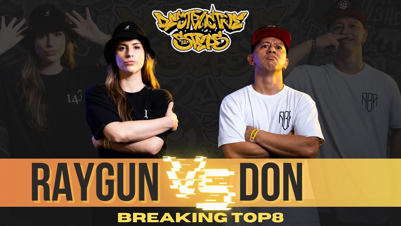 Raygun vs Don | TOP8 | 1v1 Breaking | DESTRUCTIVE STEPS 12 LIVE