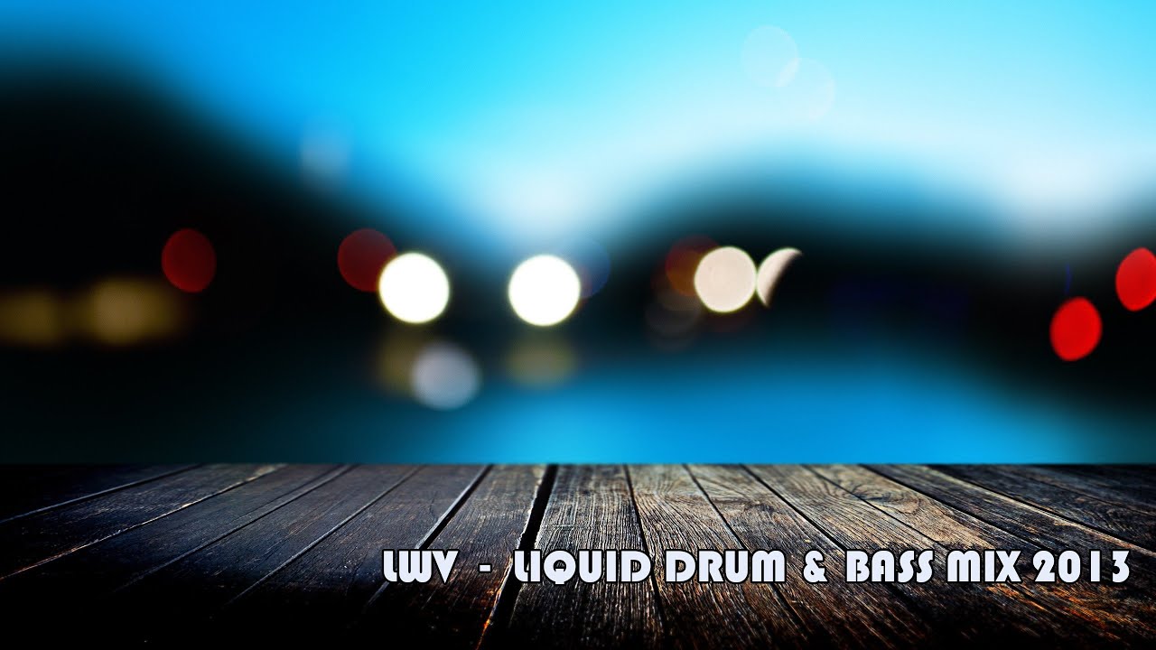 LWV - Liquid Drum & Bass Mix
