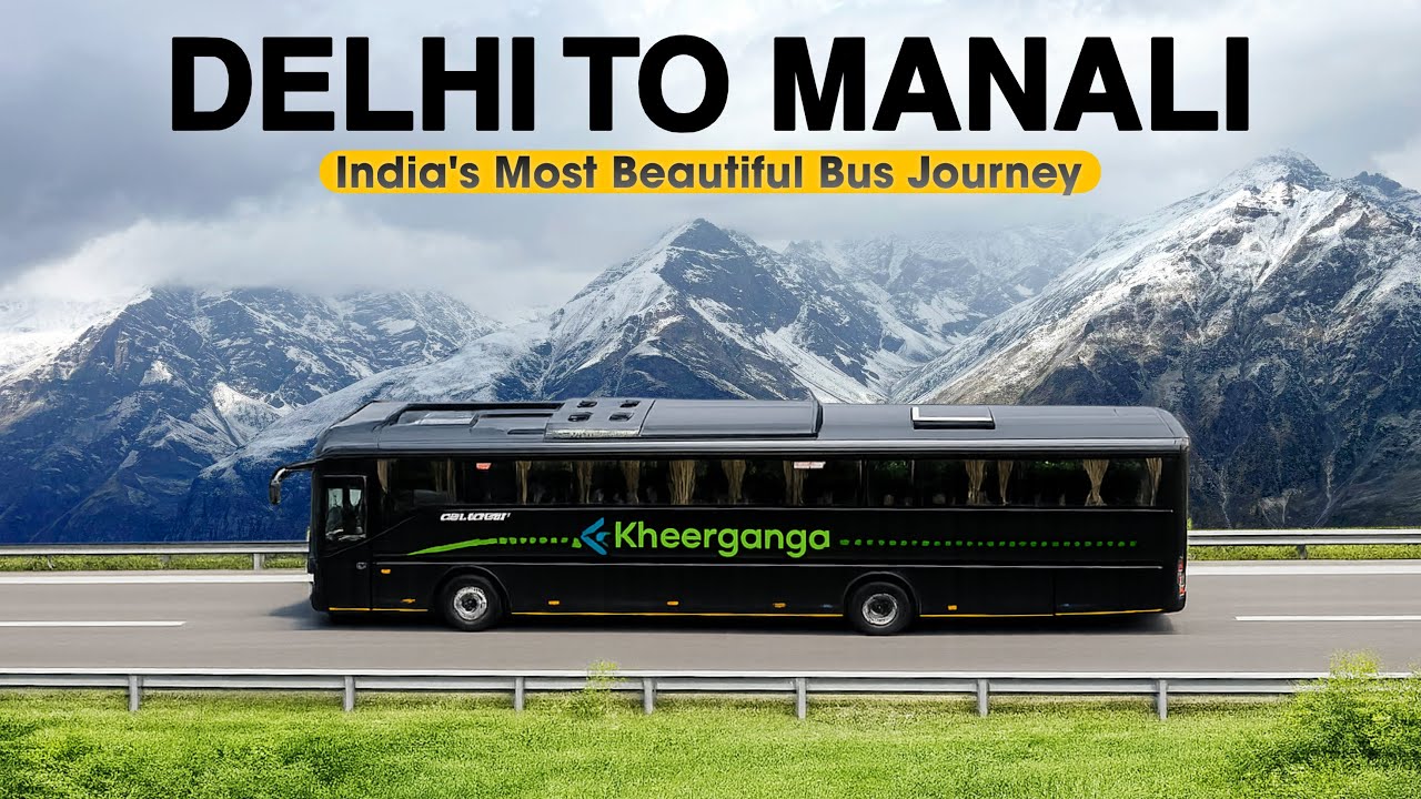 Delhi To Manali By Luxurious Bus | Most Beautiful Bus Journey Of India