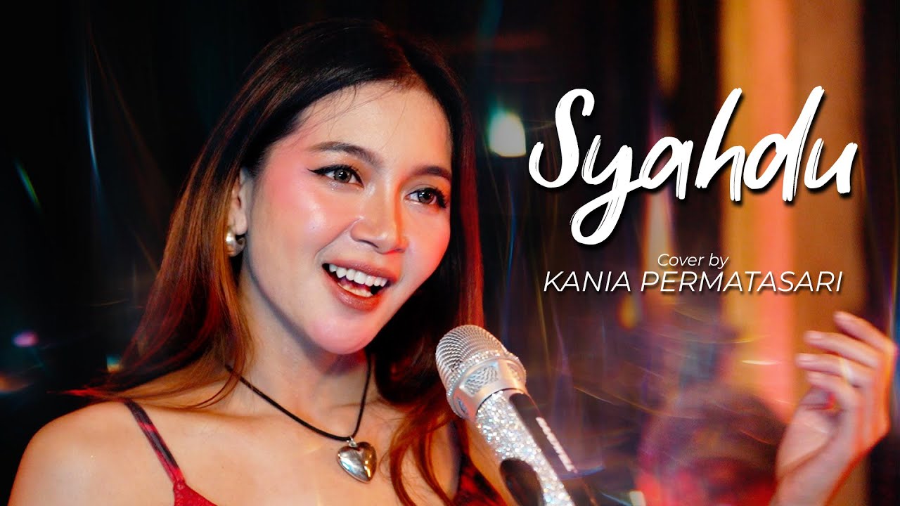 KANIA PERMATASARI - Syahdu ( Rhoma Irama Cover )