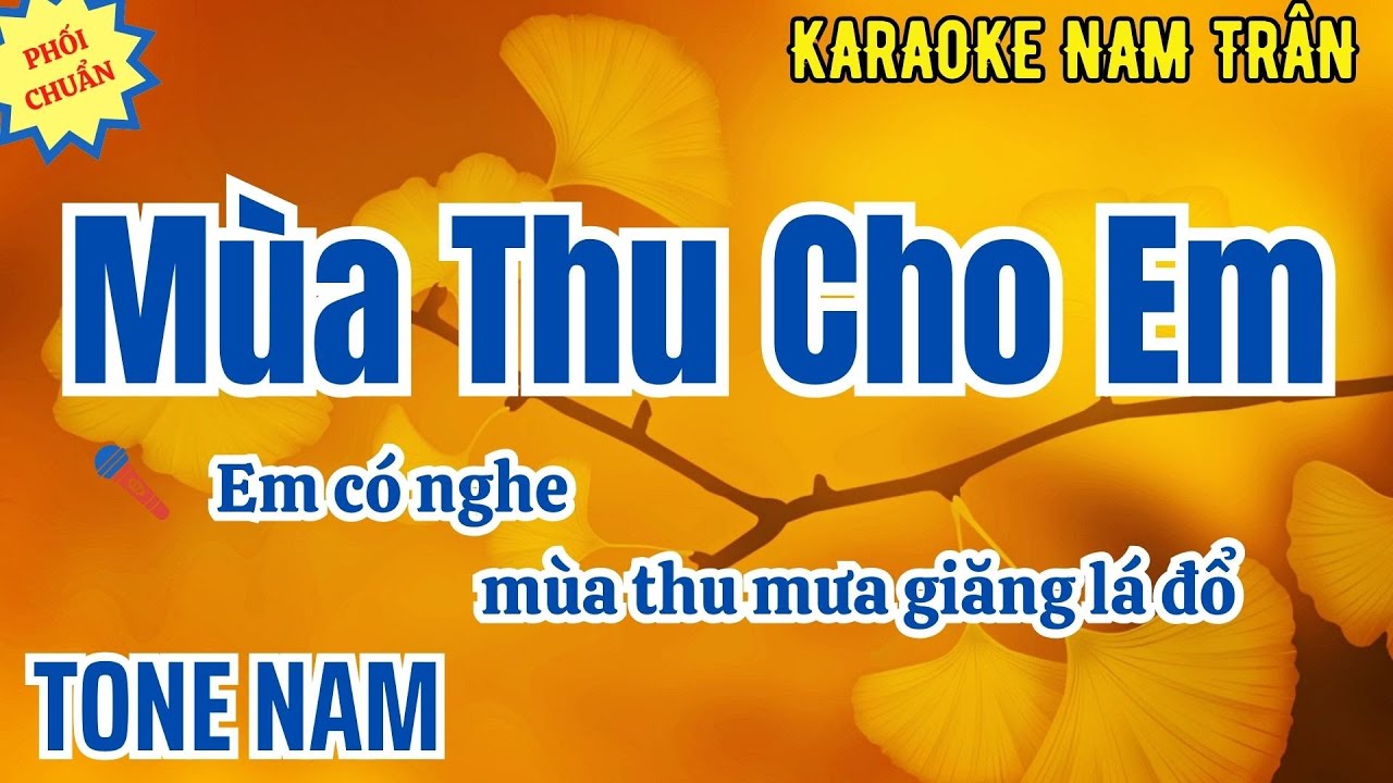 Karaoke Mùa Thu Cho Em (Phối Chuẩn) Tone Nam | Nam Trân