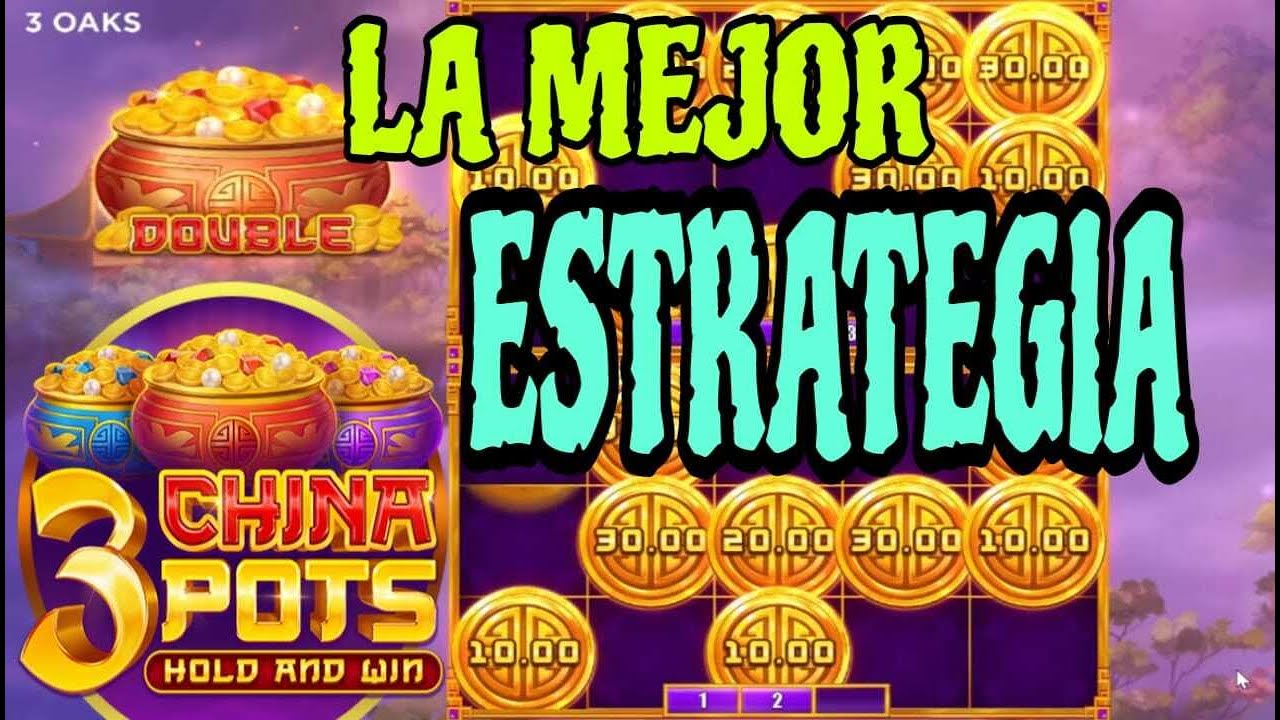 LA ESTRATEGIA Nunca Falla!! / SLOT 3 CHINA POTS