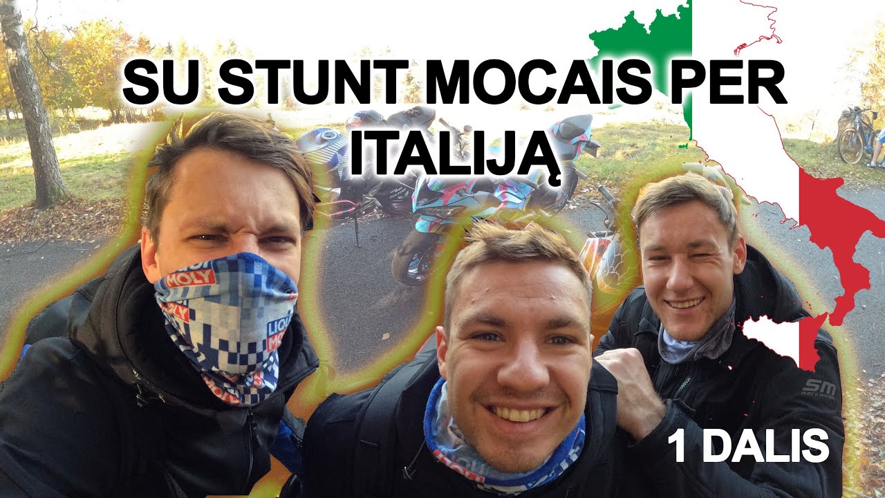 PER ITALIJĄ SU STUNT MOTOCIKLAIS. PIRMA DALIS