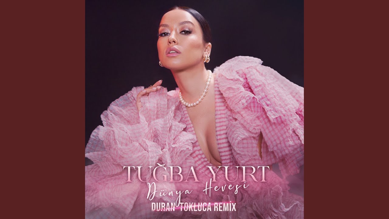 Dünya Hevesi Duran Tokluca Remix