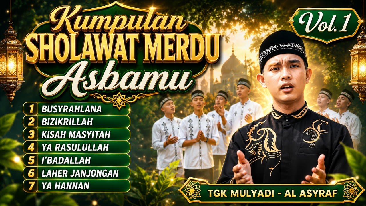 Kumpulan Sholawat Merdu Asbamu ft Tgk Mulyadi Al asyraf | Mp3 sholawat, Sholawat no iklan