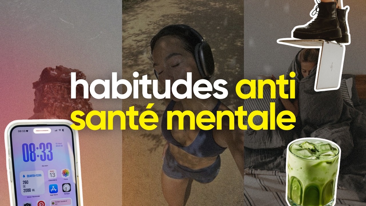 7 habitudes qui détruisent ta santé mentale sans que tu t’en rendes compte