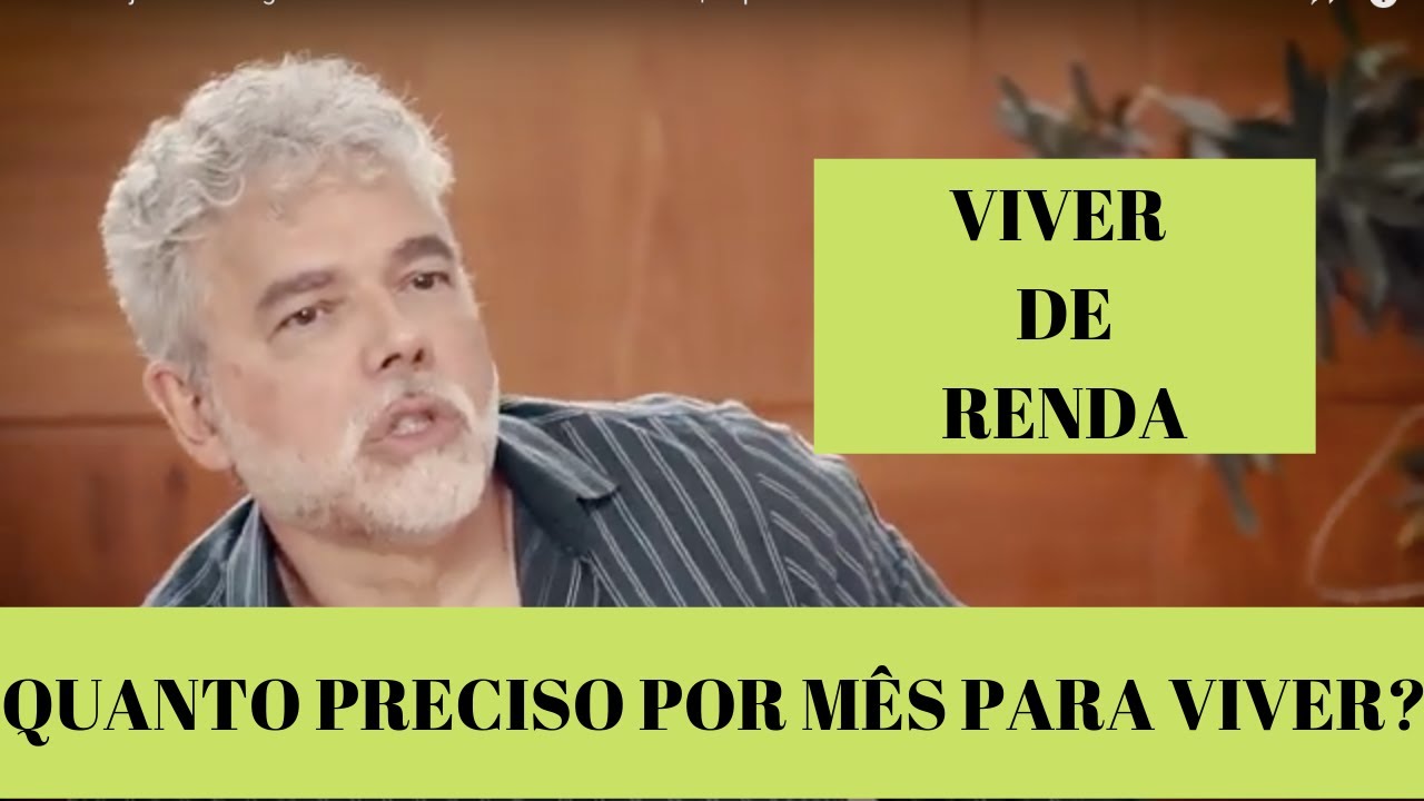 VIVER DE RENDA: Quanto preciso por mês para viver?