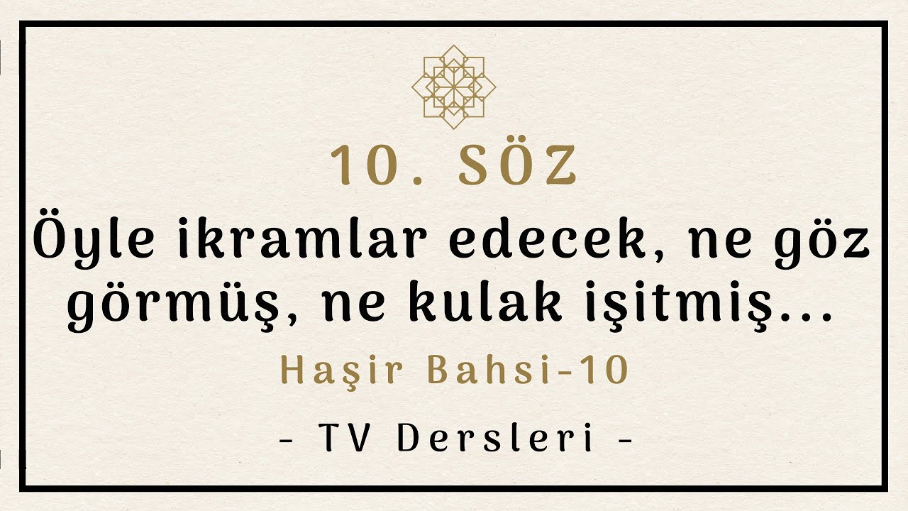 9- HAŞİR RİSALESİ / 10. SÖZ, 6. HAKİKAT (TV)