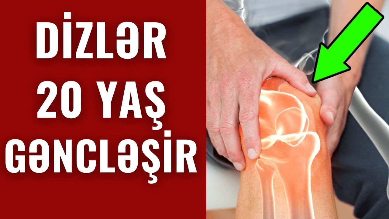 Dizlər AĞIRMASIN | Sağlam Diz Oynaqları üçün Möcüzəvi Müalicə