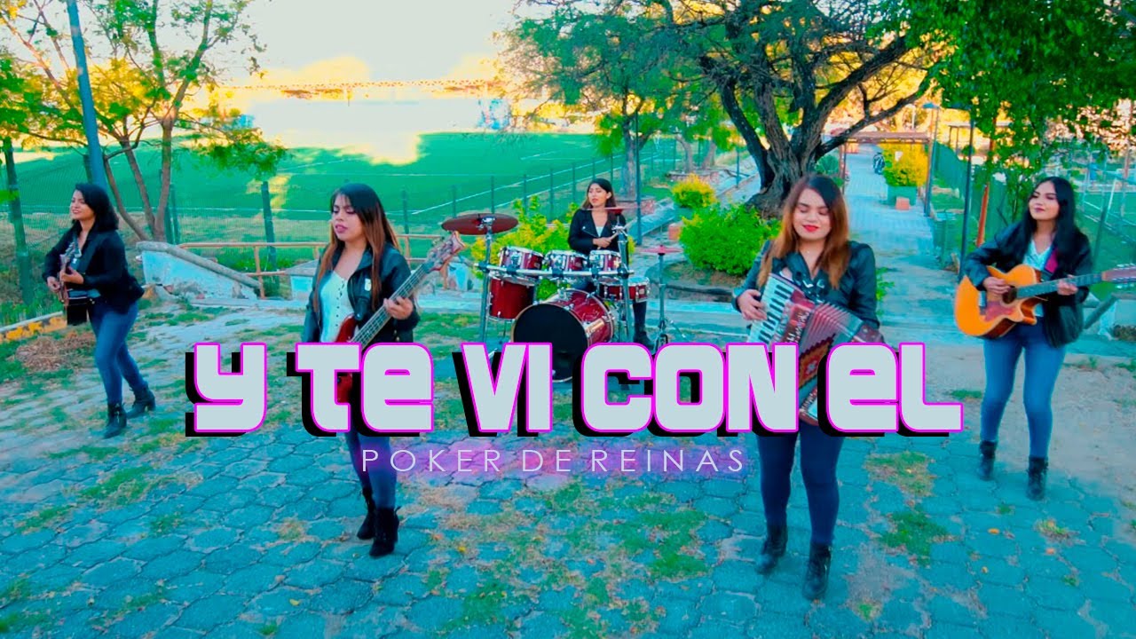 Y Te Vi Con El - Poker de Reinas 2021 l Video Oficial