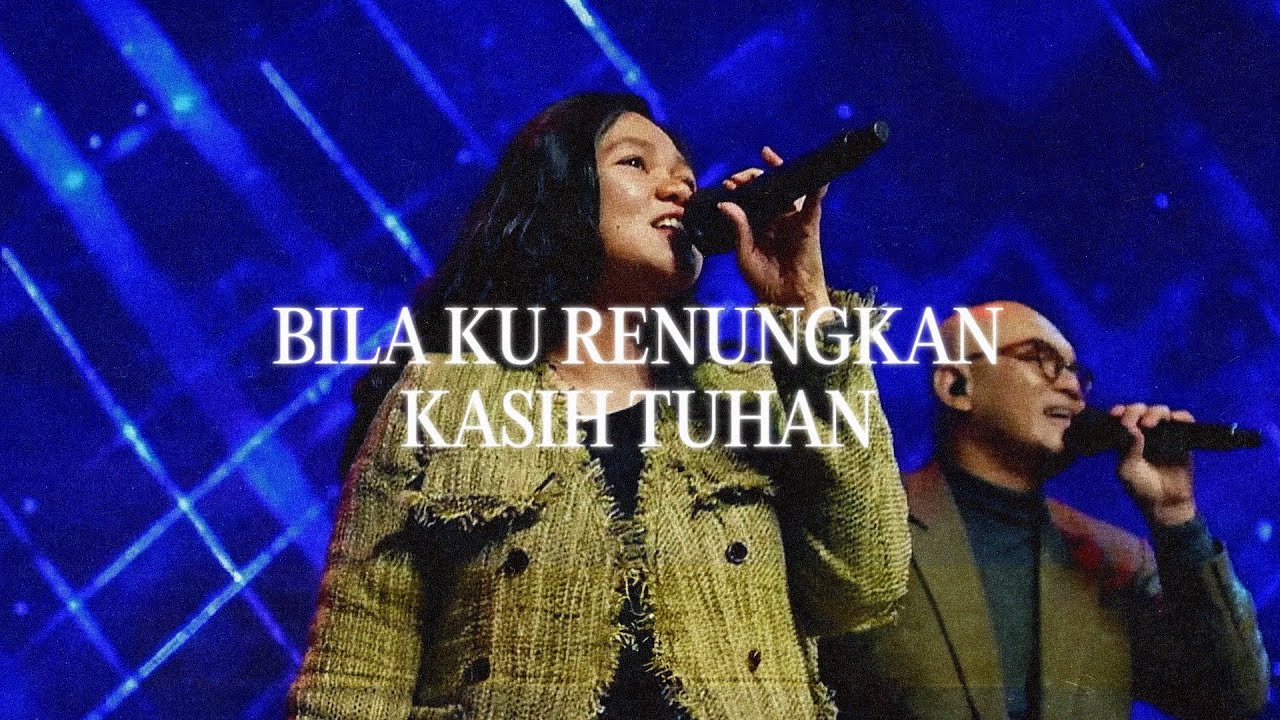 Bila Ku Renungkan Kasih Tuhan