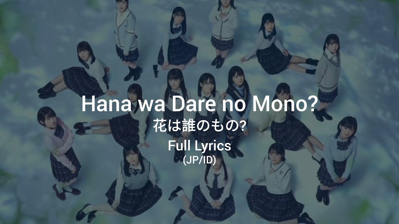 STU48 - Hana wa Dare no Mono? (Siapa Pemilik Bunga Itu?) Full Lyrics (JP/ID)