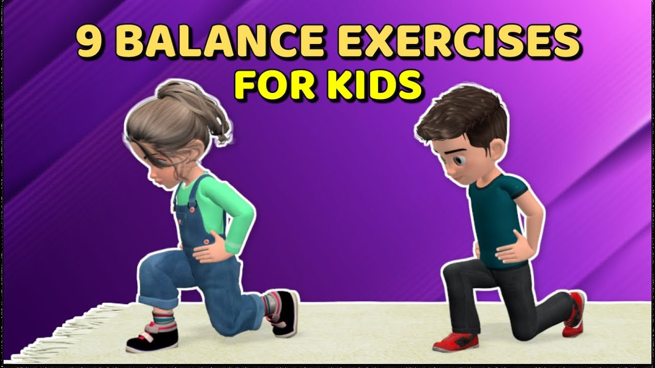 9 BALANCE EXERCISES FOR KIDS AT HOME