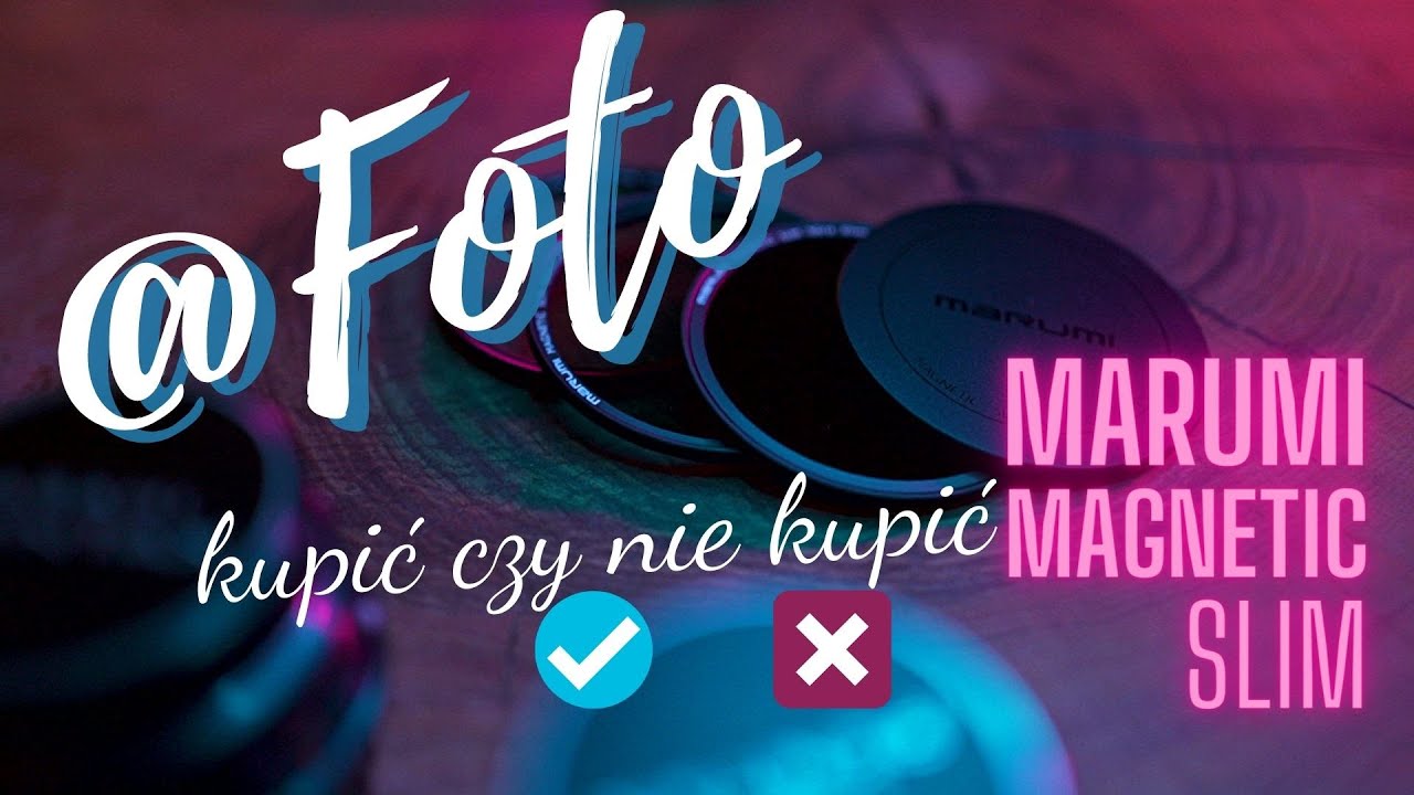 🕵🏻‍♂️👨🏻‍🔧test filtrów fotograficznych📸 MARUMI magnetic slim recenzja