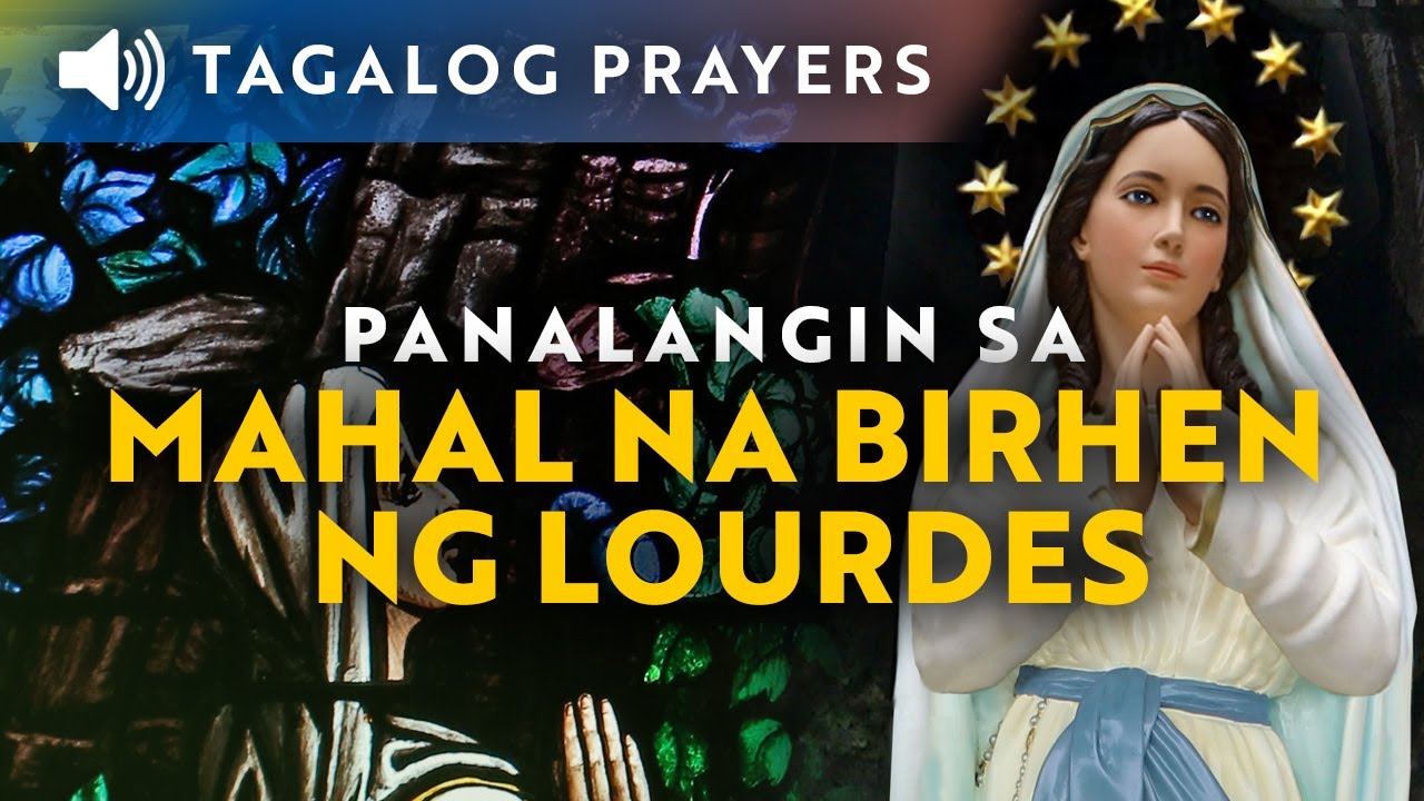 Panalangin sa Birhen ng Lourdes &bull; Tagalog Prayer to Our Lady of Lourdes