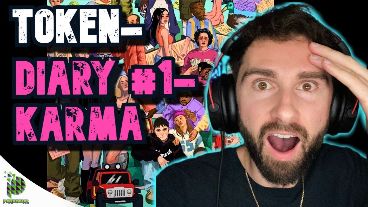 Brutal Self Reflection. | Token- Diary #1- Karma (REACTION!!!)