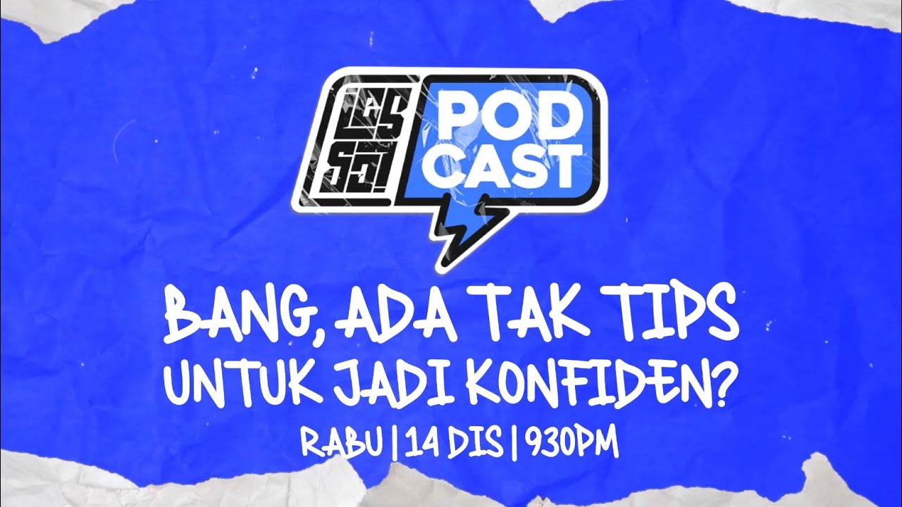 LESGO! Podcast - BANG, ADA TAK TIPS UNTUK JADI KONFIDEN?