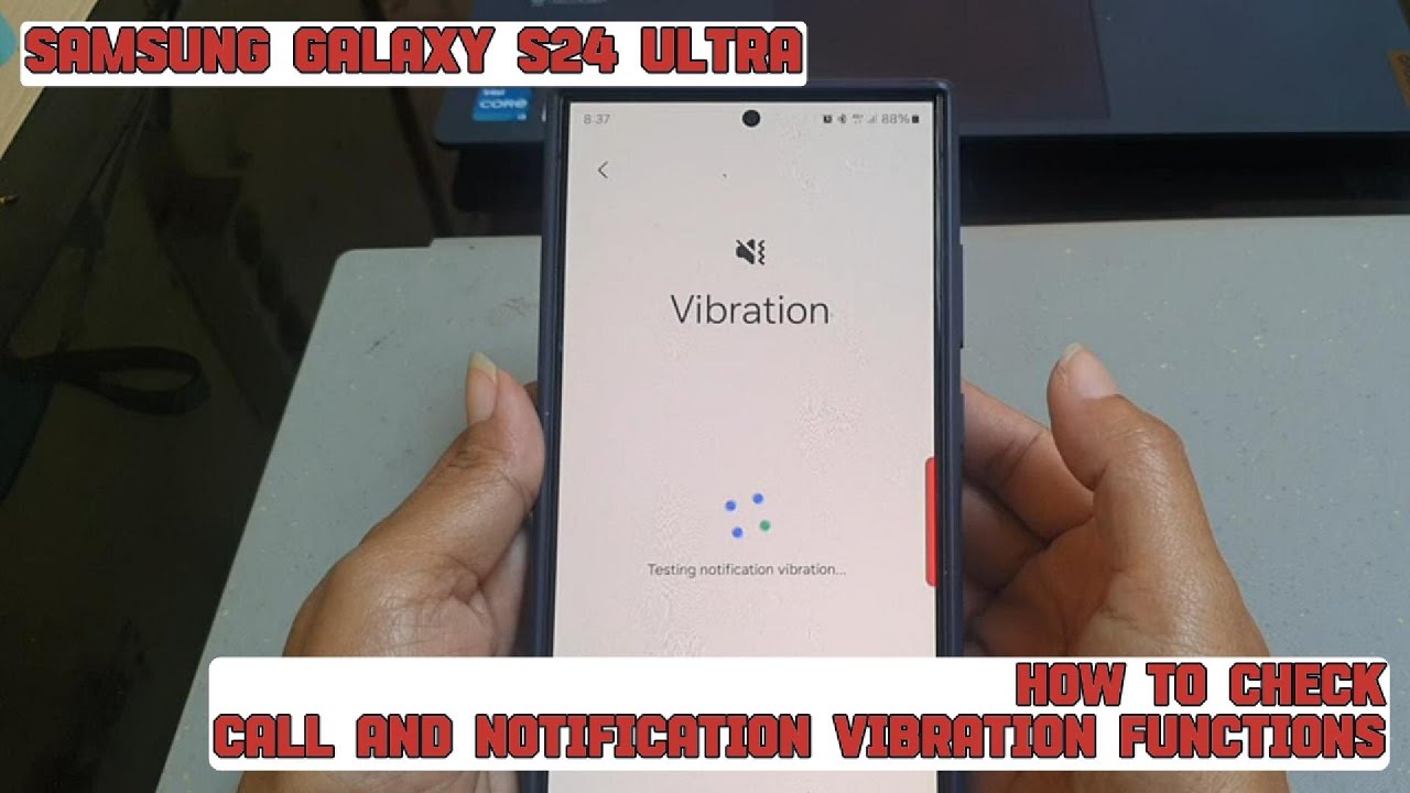 How to check call and notification vibration functions on your Samsung Galaxy S24 Ultra