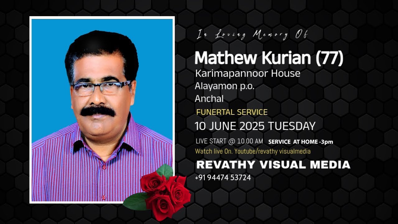 FUNERAL SERVICE | Mathew Kurian (77) Karimapannoor House | 10.06.25 | revathy visualmedia 9447 53724