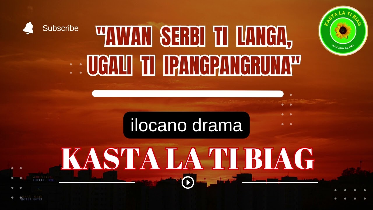 KASTA LA TI BIAG | INSPIRING ILOCANO DRAMA