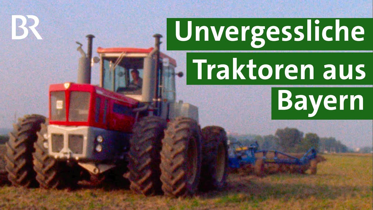 Bayerische Traktoren und ihre Geschichte: Güldner, Funk, Schlüter & Eicher | Unser Land | BR
