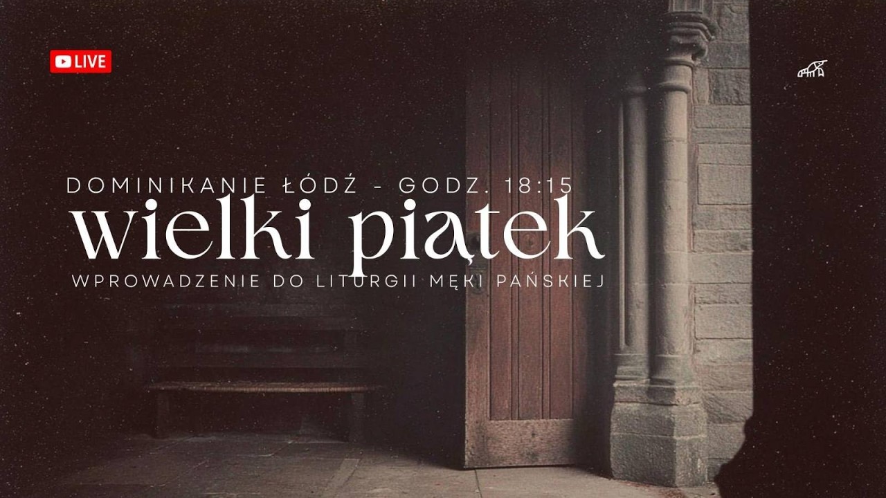 Wprowadzenie do Liturgii Wielkiego Piątku LIVE