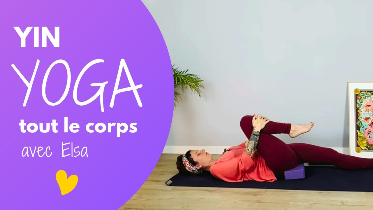 Yin yoga corps entier 🌸 cœur épaules