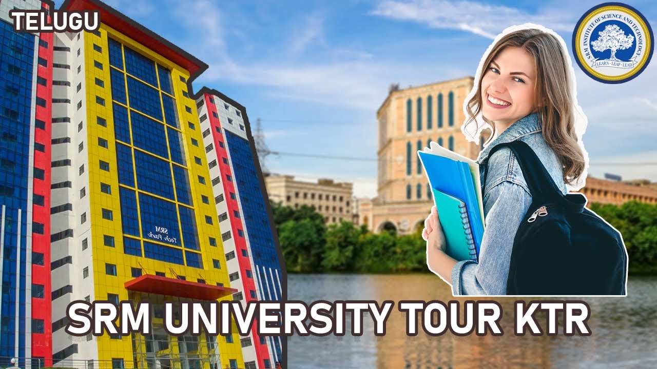 SRM UNIVERSITY TOUR | KATTANKULATHUR CHENNAI | UB Building| Telugu | Mohammad Asim | SRMIST | 2022