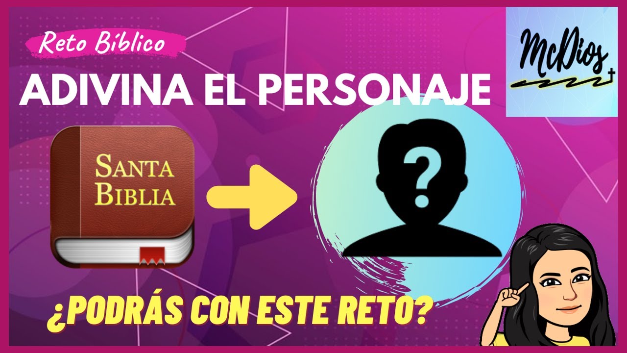 RETO BÍBLICO: ADIVINA EL PERSONAJE