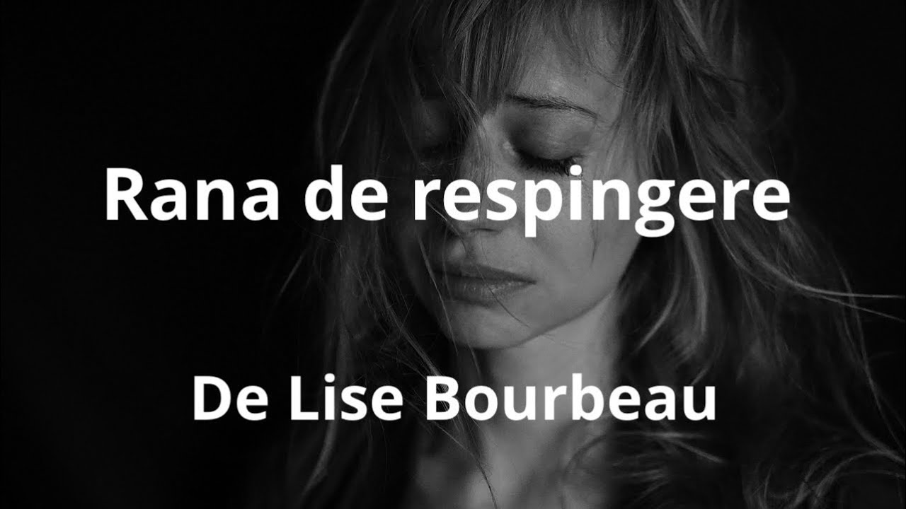 Rana de respingere ! Lise Bourbeau!